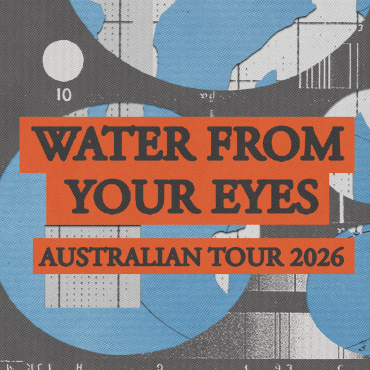 Water From Your Eyes 2026
