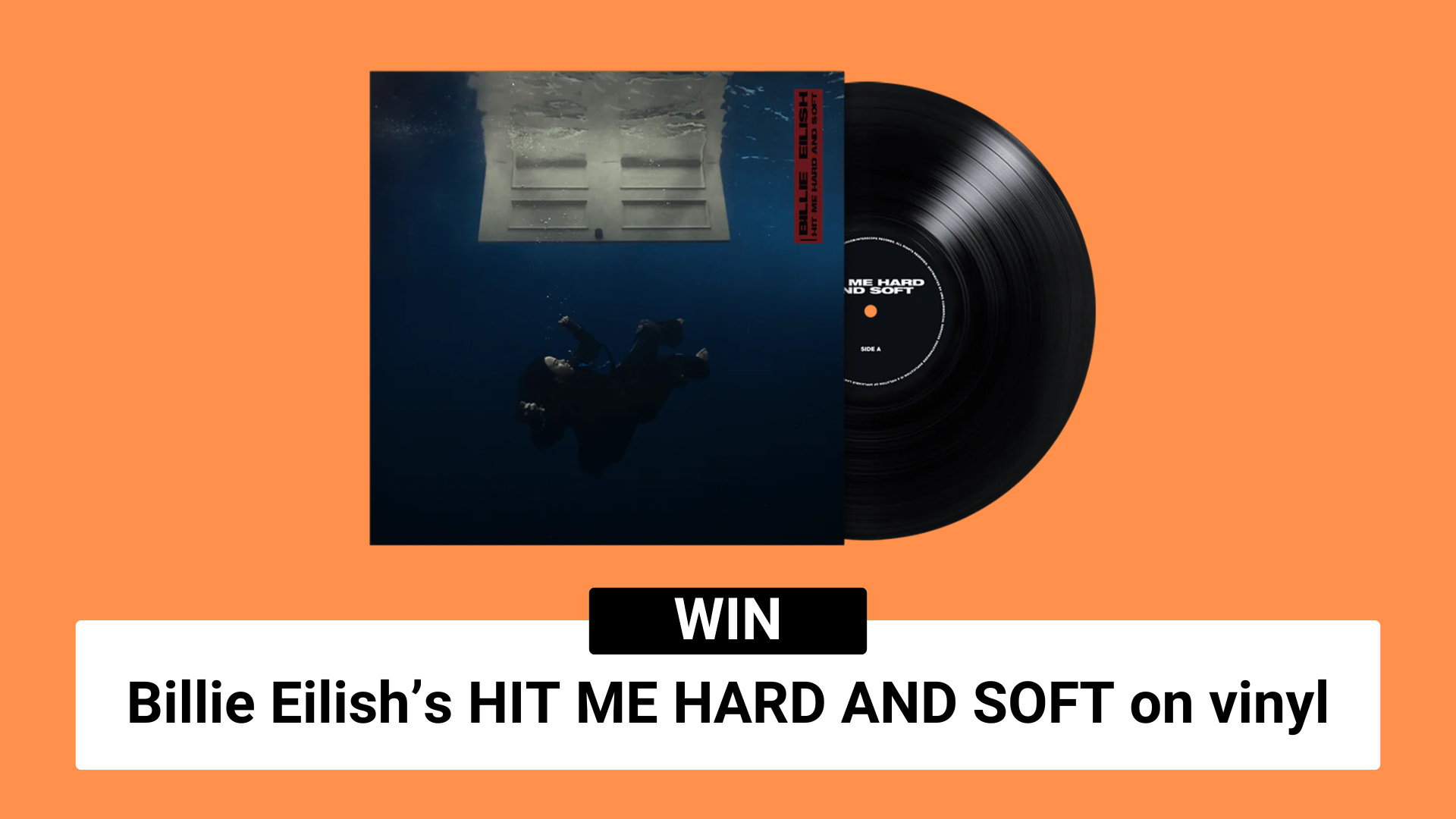 WIN a Billie Eilish 'HIT ME HARD AND SOFT' vinyl!