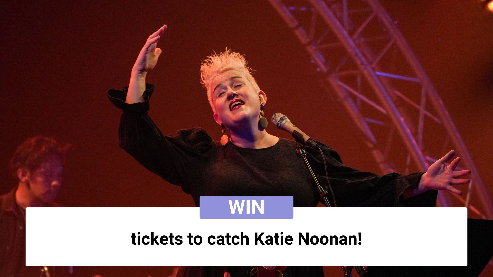 Win tickets to Katie Noonan's national tour!