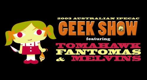 IPECAC Geek Show - Australian Ipecac Tour