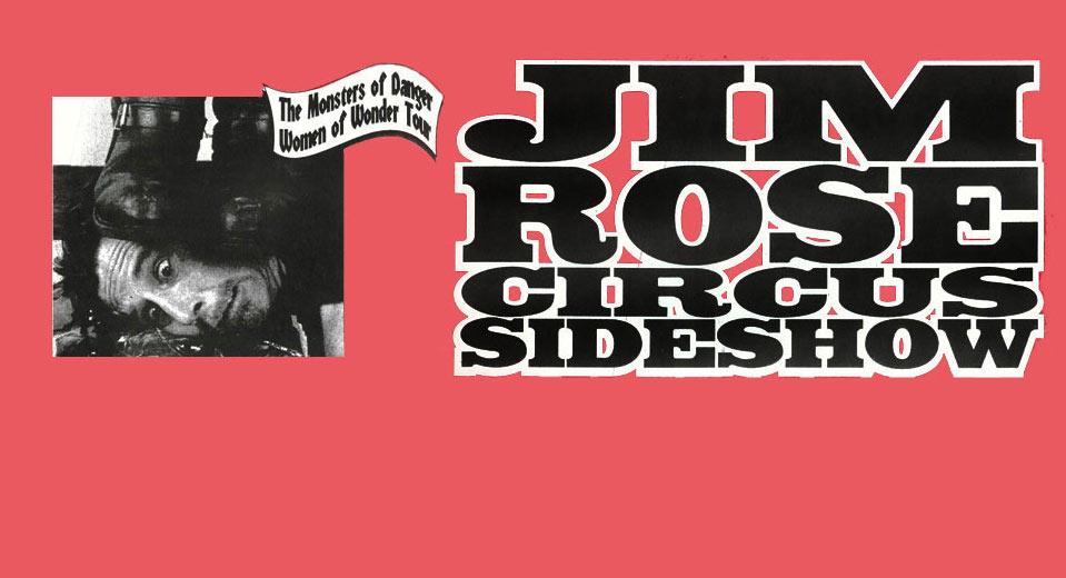 The Jim Rose Circus Sideshow - Monsters of Danger & Women of